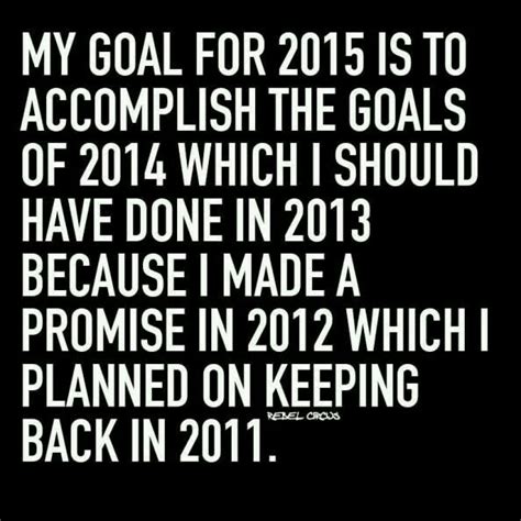 My Goals Funny Quotes Funny Picture Quotes Quotes