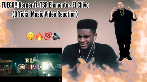 Fuego Berner Ft T3r Elemento El Chivo Official Music Video