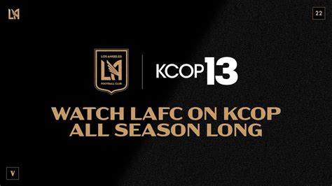 Lafc And Kcop 13 Team Up For All 2022 English Language Tv Broadcasts