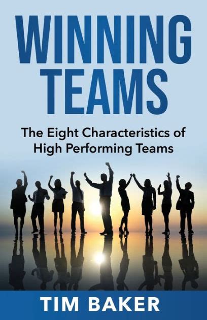 Winning Teams The Eight Characteristics Of High Performing Teams By