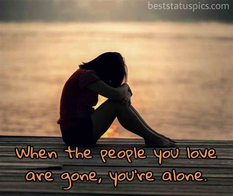 101 Feeling Lonely Quotes For Sad Person Best Status Pics
