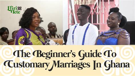 The Beginners Guide To Customary Marriages In Ghana Youtube