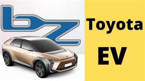Toyotas First Ev Will Have A Name Of Bz Toyota Bz Torque News