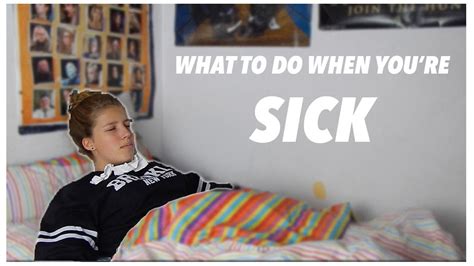What To Do When You Re Sick Youtube