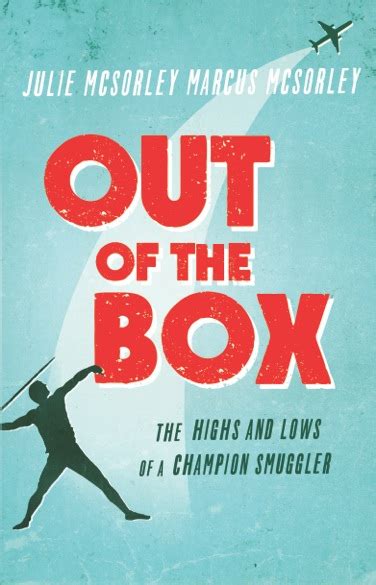 Out Of The Box The Incredible True Story