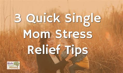 3 Quick Single Mom Stress Relief Tips Rich Single Momma
