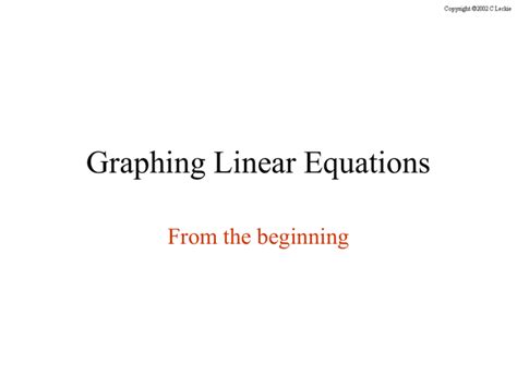 Graphing Linear Equations From The Beginning