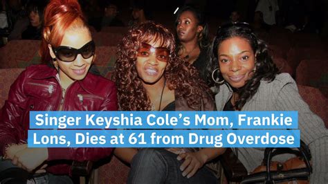 Keyshia Coles Mother Frankie Lons Passes Away At 61 Youtube