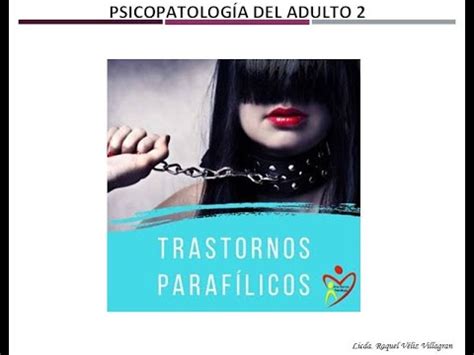 Trastornos parafílicos por Raquel Véliz Villagran YouTube
