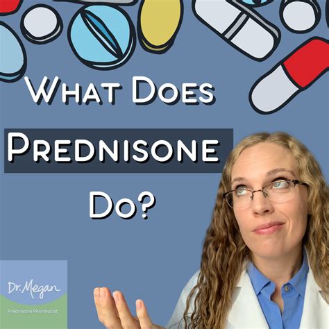 What Does Prednisone Do What To Expect Dr Megan