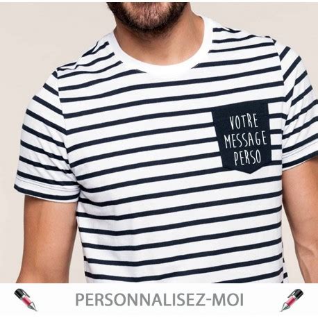 L'occasion d'offrir un cadeau personnalisé unique ! T-Shirt marin avec poche et TEXTE personnalisé