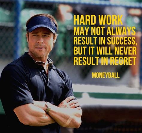 We didn't want to just give you the quotes, we also wanted to dissect them. "Hard work may not always result in success, but it will ...