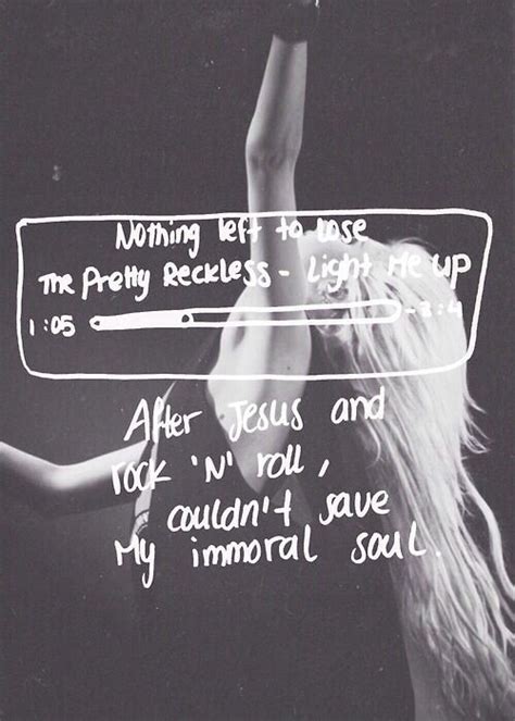 The Pretty Reckless You Quotes Quotesgram