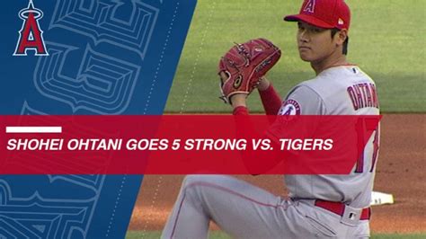 Shohei Ohtani Fans 5 In Strong Outing Against The Tigers Youtube