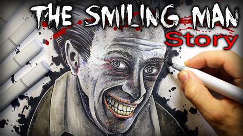 The Smiling Man Story Creepypasta Drawing Youtube