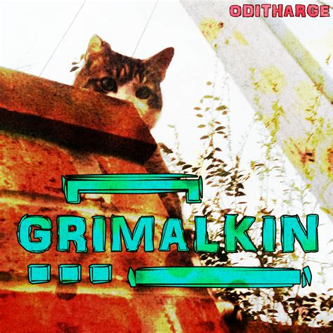 Grimalkin Oditharge