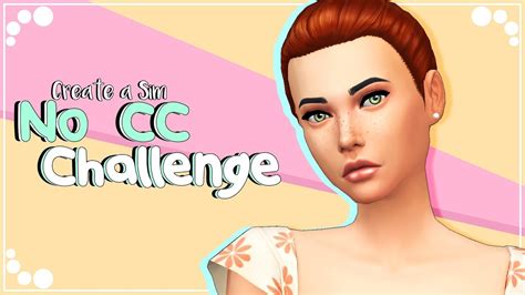No Cc Challenge The Sims 4 Create A Sim Sim Download Youtube
