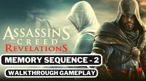 Assassin S Creed Revelations Memory Sequence Walkthrough Gameplay