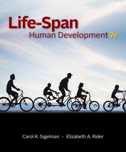 Life Span Human Development By Carol K Sigelman Elizabeth A Rider