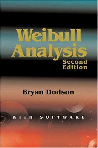 The Weibull Analysis Handbook By Bryan Dodson Open Library