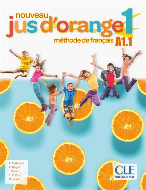 Nouveau Jus Dorange 1 Niveau A11 Version Numérique élève Livre