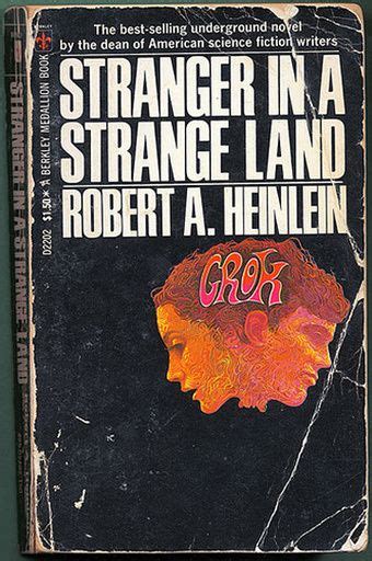 Then this little thing happened. Stranger in a Strange Land is the Catcher in the Rye of SF ...
