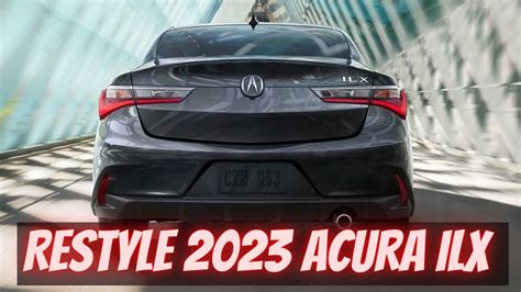 New Styling ⚡️ 2023 Acura Ilx Redesign Launch Release Date Youtube