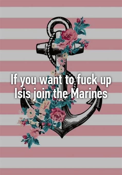 if you want to fuck up isis join the marines