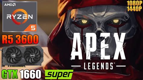 Apex Legends Gtx 1660 Super Ryzen 5 3600 1080p And 1440p Low
