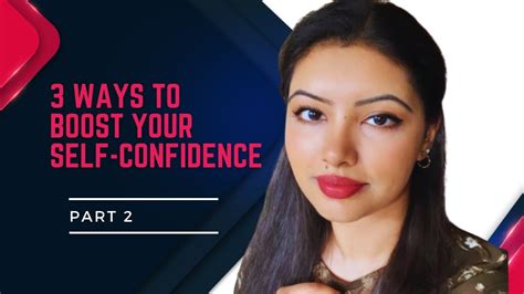 3 Ways To Boost Your Self Confidence Part 2 Youtube