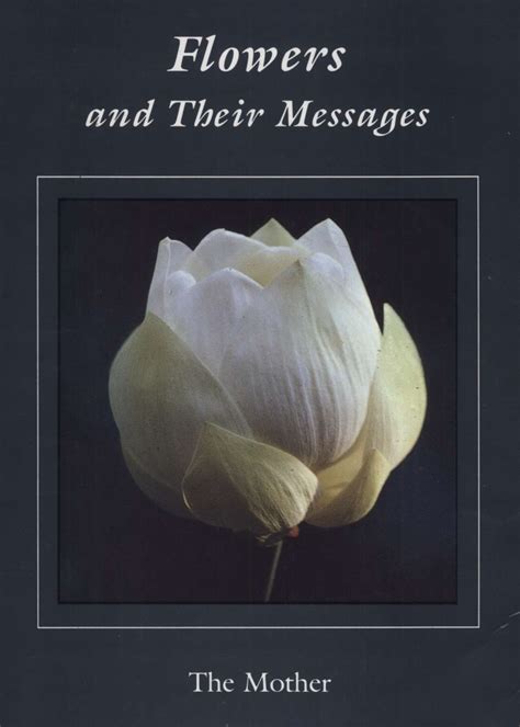 Flowers and Their Messages - Book by 'The Mother' : Read
