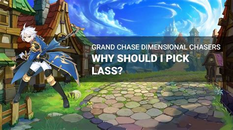 Grand Chase Dimensional Chasers Why Should I Pick Lass Youtube