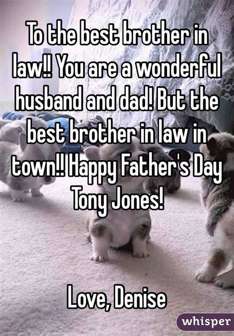 Father's day messages are available at website 143 greetings. To the best brother in law!! You are a wonderful husband ...