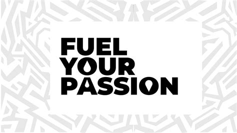 Fuel Your Passion On Behance