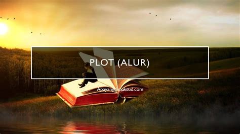 We did not find results for: Pengertian Plot (alur) — struktur, fungsi, contoh, jenis ...