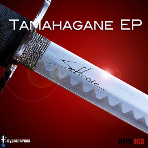 Tamahagane Ep Ep By Softcore Spotify