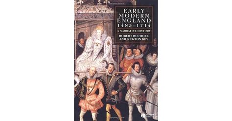 Early Modern England 1485 1714 A Narrative History By Robert O