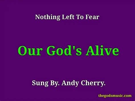 Our Gods Alive Christian Song Lyrics