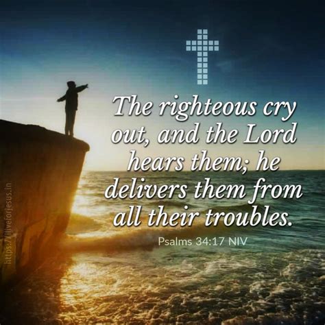 The Righteous Cry Out And The Lord Hears Them He Delivers Them From