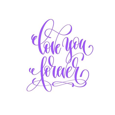 Premium Vector Love You Forever Hand Lettering Love Quote To