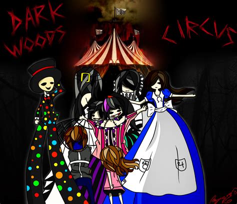 Animé Arte Y Oscuridad Dark Woods Circus~creepypasta Version