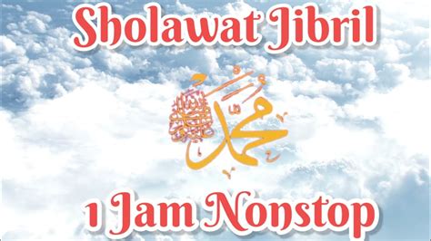 Shalawat Jibril Penarik Rezeki Paling Mustajab 1 Jam Nonstop Youtube