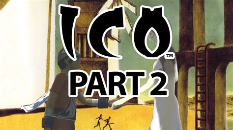 Ico Ps2 Classic Part 2 Youtube