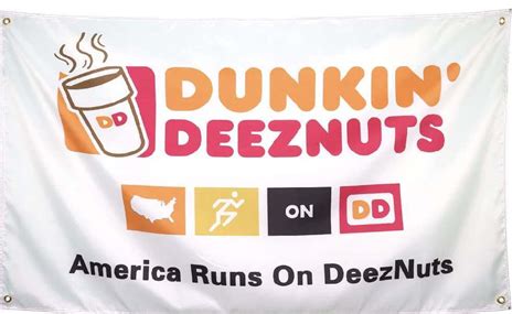 Dunkin Deez Nuts Flag
