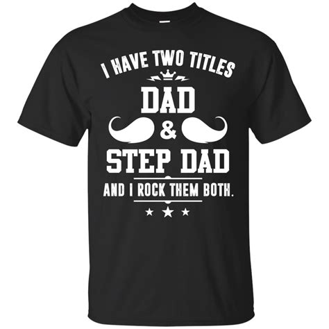I Have Two Titles Dad And Step Dad And I Rock Them Both Tshirt Tank