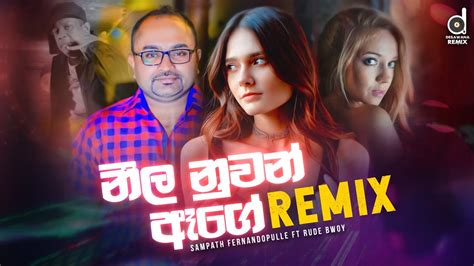 Neela Nuwan Age Remix Sampath Fernandopulle Ft Rude Bwoy Dj Evo