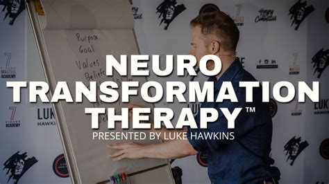 Neuro Transformation Therapy Luke Hawkins