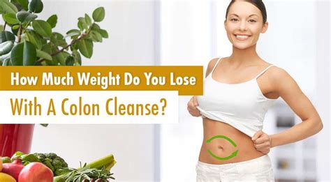 How Much Weight Do You Lose With A Colon Cleanse