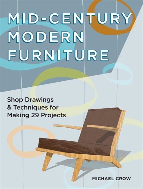 Find the best diy furniture plans here! Book Giveaway: Mid-Century Modern Furniture Plans ...