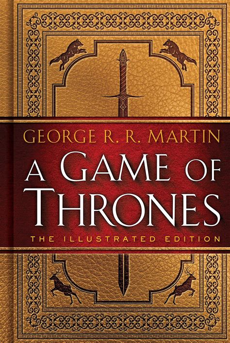 A Game Of Thrones The Illustrated Edition A Song Of Ice And Fire